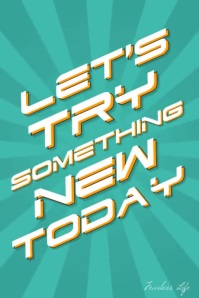 Let's Try Something New Today room poster Affiche template