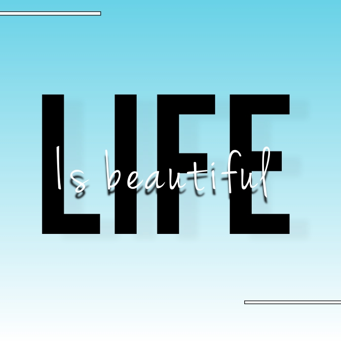 Life is beautiful Template PosterMyWall