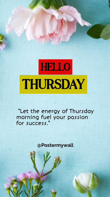 Hello! Thursday Colorful Light Blue Minimalist Floral Hello Thursday G Template | PosterMyWall