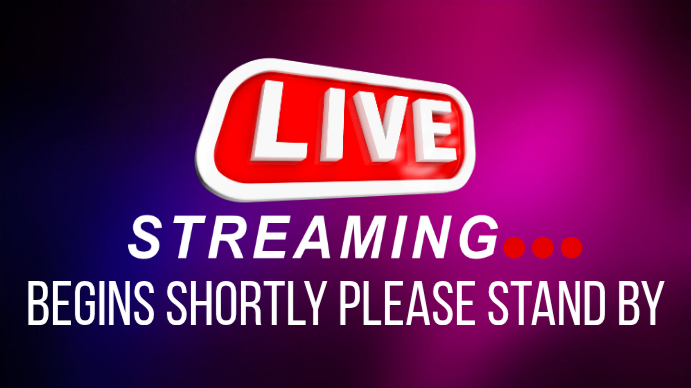 LIVE SREAMING BEGINS SHORTLY Template | PosterMyWall