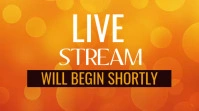 LIVE STREAMING BEGINS SHORTLY Design Digital Display (16:9) template