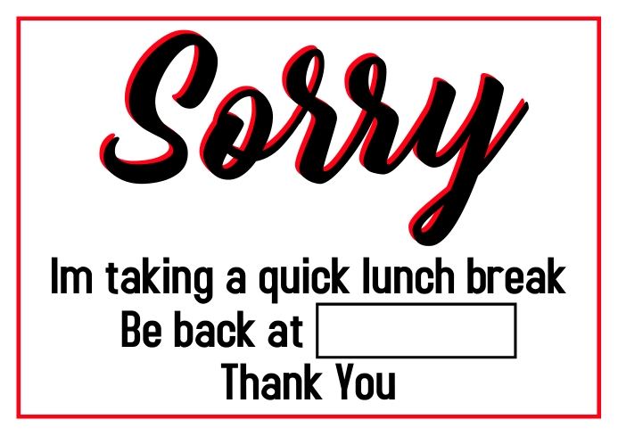 Lunch Break Sign