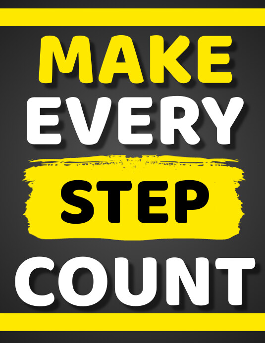 MAKE EVERY STEP COUNT Template | PosterMyWall