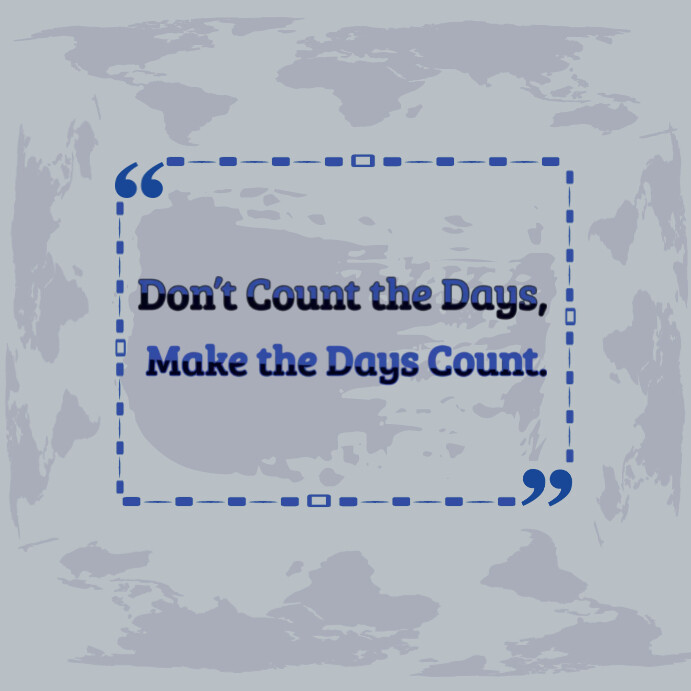 Plantilla de Make it count. | PosterMyWall
