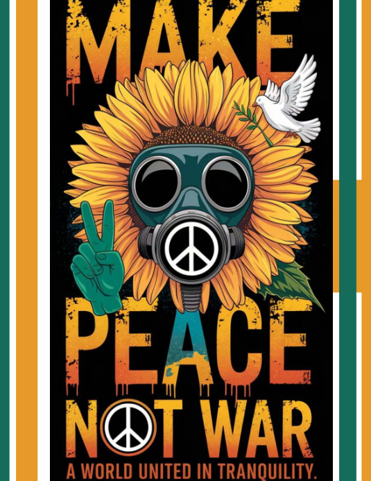 Make Peace Not War Template | PosterMyWall