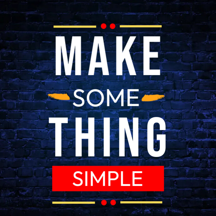 Make something simple quote Template | PosterMyWall