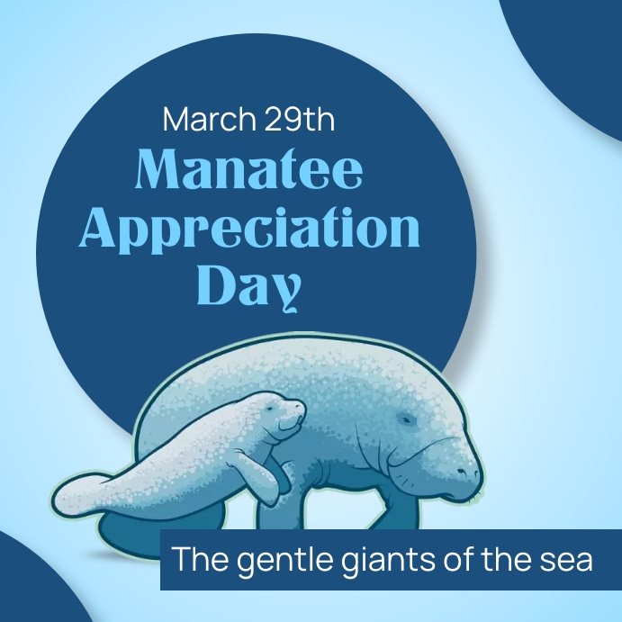 Manatee Appreciation Day Template PosterMyWall