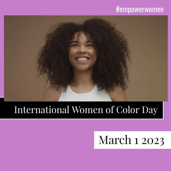 March 1st International Women of Color Day Template | PosterMyWall