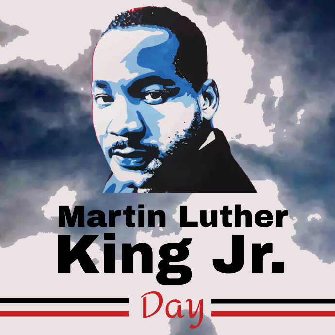 MARTIN LUTHER KING DAY Template PosterMyWall