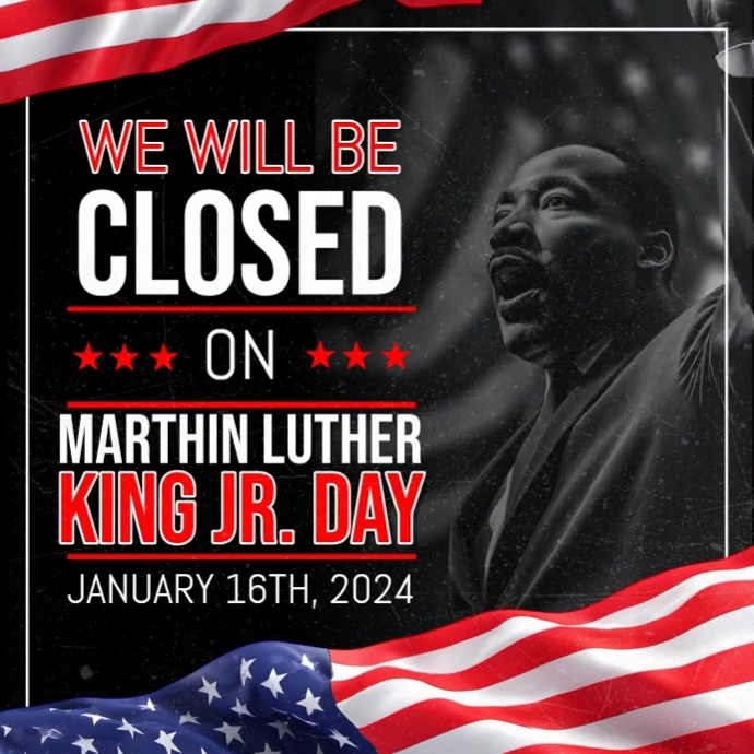 Martin Luther King Jr. Day Closure Template | PosterMyWall