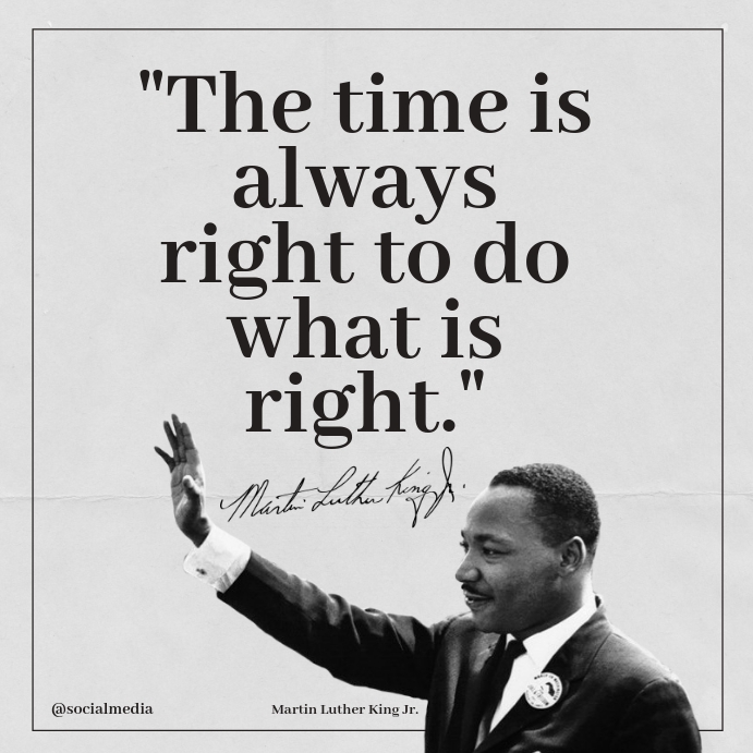 Martin Luther King Jr Quotes The Time Is... Pos Instagram template