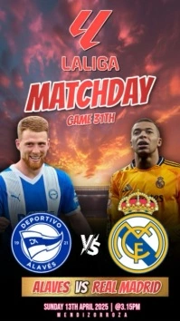 MATCH DAY Alaves vs Real Madrid Spanish La Liga Instagram Story template