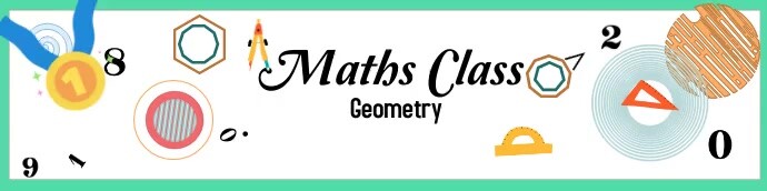 Copy of maths class -geometry Google Banner | PosterMyWall