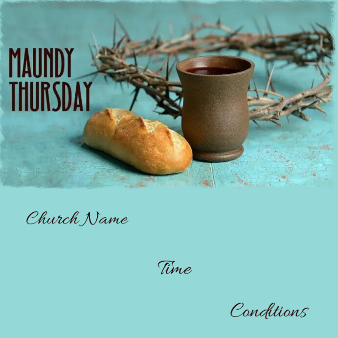 maundy thursday, covenant thursday Template | PosterMyWall