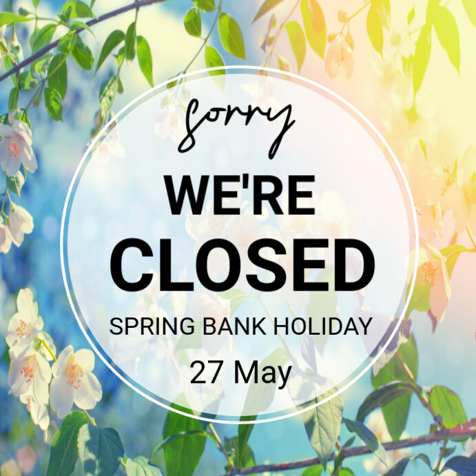 Maximalist Closed Spring Bank Holiday Instag Template | PosterMyWall