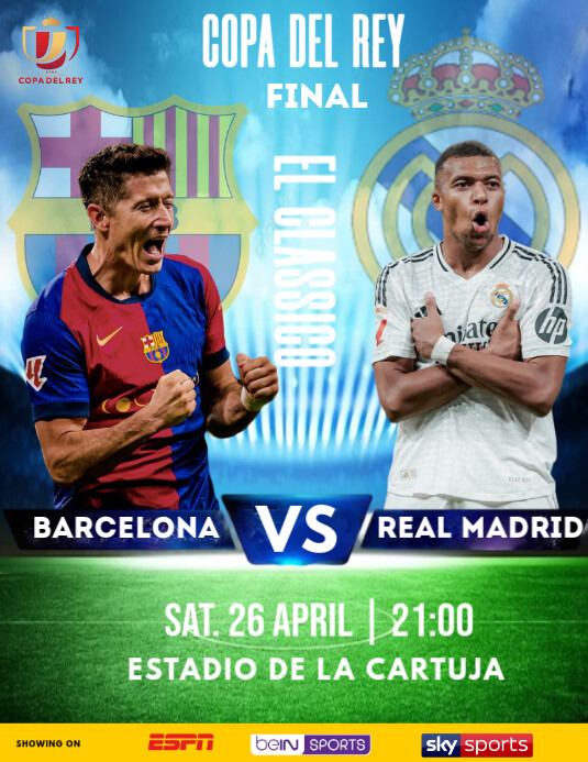 Copy of Maximalist Copa Del Rey Final Real Madrid Vs Barcelona Flyer ...