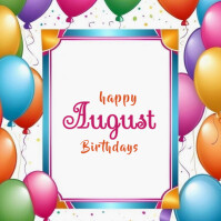 Maximalist Happy August Birthdays  Instagram Post template