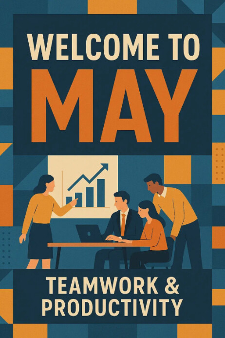 Maximalist Teamwork And Productivity – Welcome To May Corporate Poster Poster template