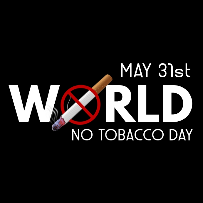 may 31 no tobacco day may 31st 2020 world no tobacco day instagram Template may 31 no tobacco day may 31st 2020 world no tobacco day instagram Template