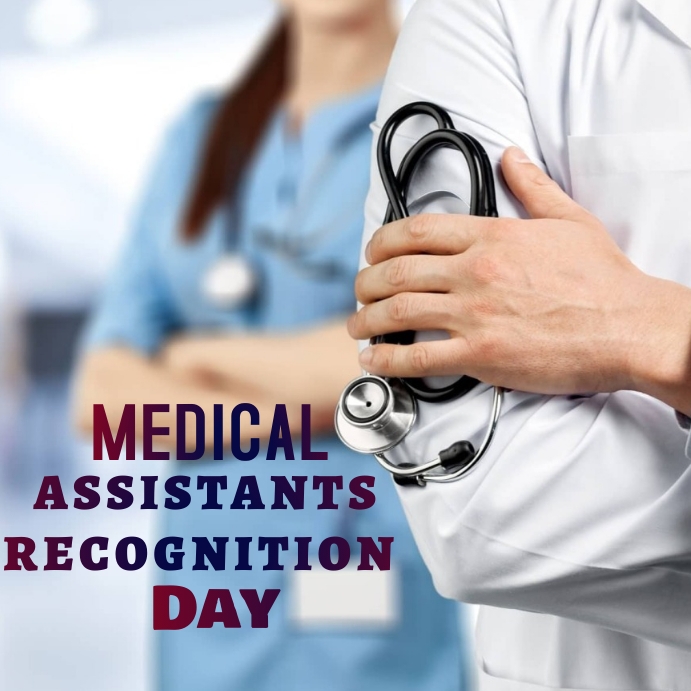MEDICAL ASSISTANTS RECOGNITION DAY Template | PosterMyWall