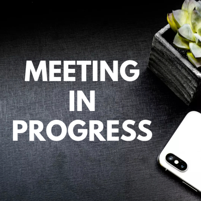 Meeting in Progress Template | PosterMyWall