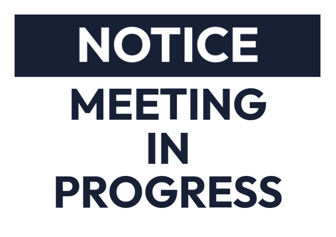 Meeting in progress notice Template | PosterMyWall