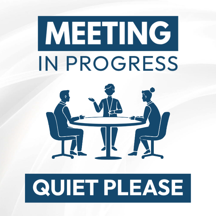 Meeting in Progress notice poster Template | PosterMyWall