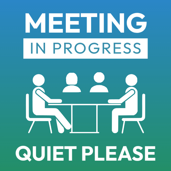 Meeting in Progress notice poster Template | PosterMyWall