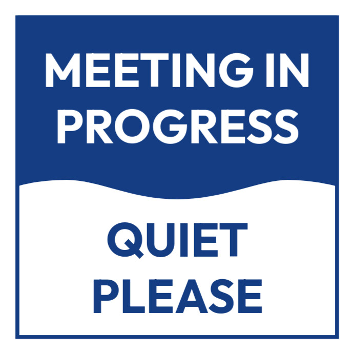 Progress Sign Post Meeting in progress sign Template | PosterMyWall