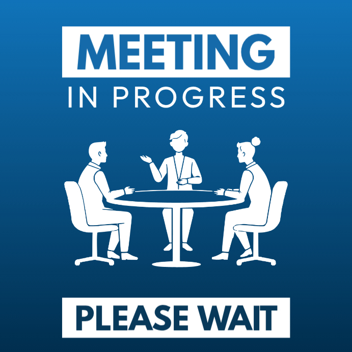 Meeting in Progress sign Template | PosterMyWall