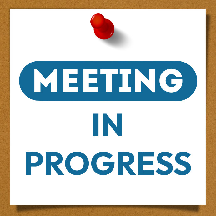 Meeting in progress signage Template | PosterMyWall