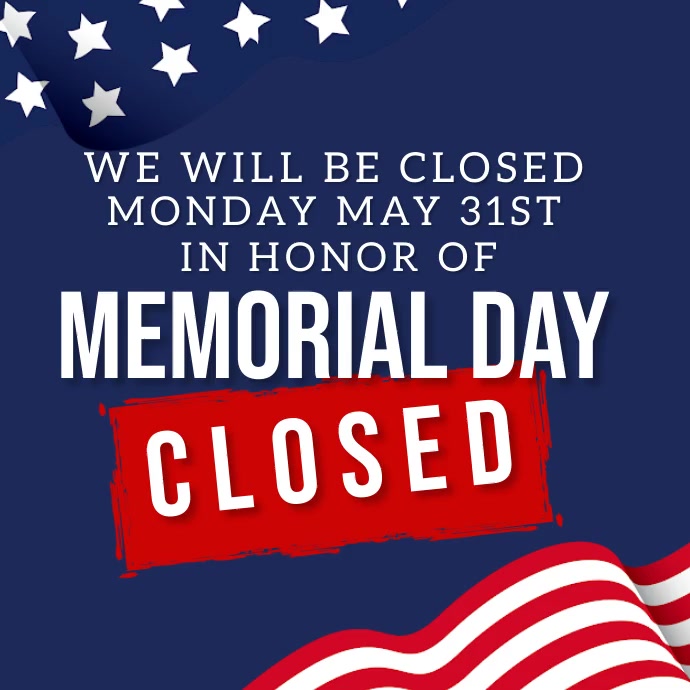 Copy of MEMORIAL DAY SHOP CLOSED NOTICE TEMPLATE PosterMyWall