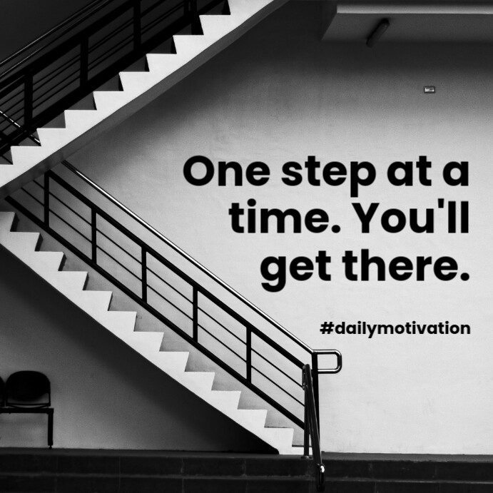 Copy of Minimalist One Step at a Time Instagram Post | PosterMyWall