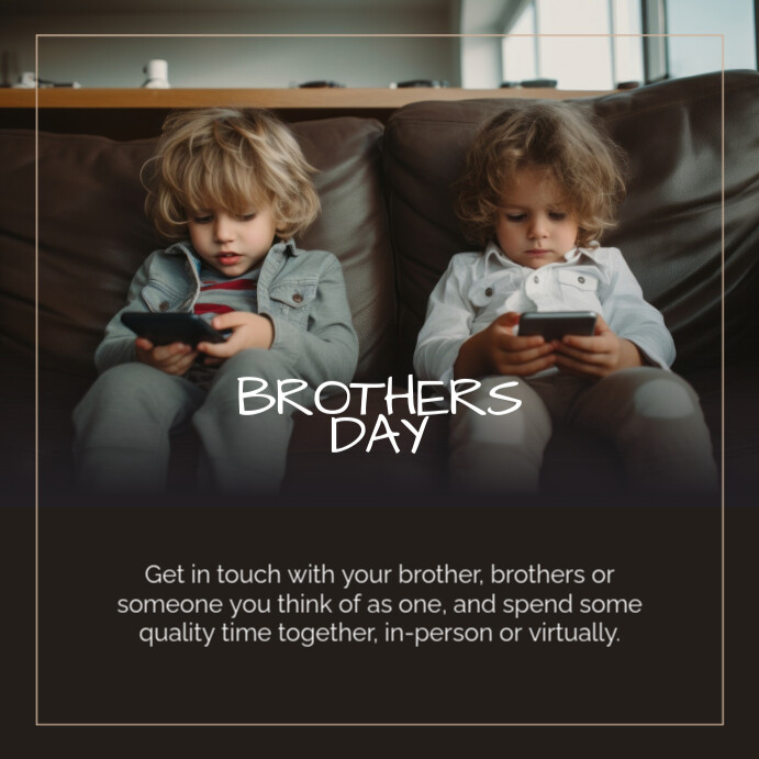 Copy of Modern & Minimal Brothers Day Instagram Post | PosterMyWall
