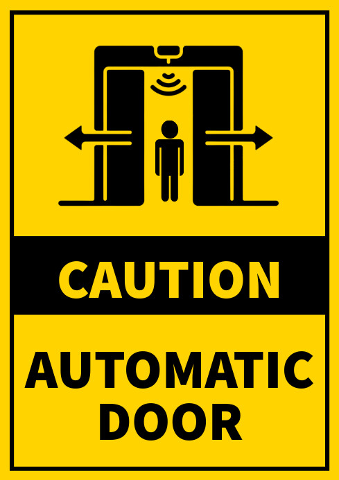 Modern & Minimal Caution Automatic Door Sign Template | PosterMyWall