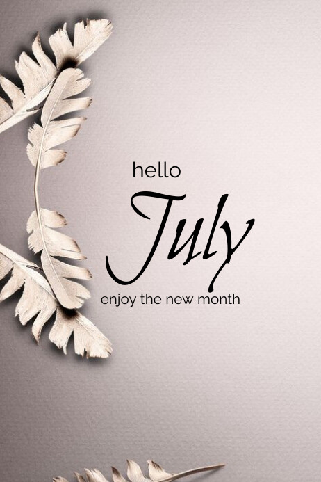 July Simple Design Modern & Minimal Hello July Poster Template | PosterMyWall