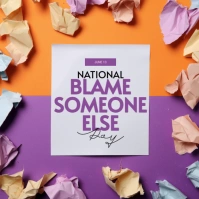 Modern & Minimal National Blame Someone Else Day Instagram Post template