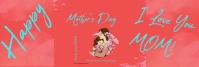 mother day mday love you toooooooooooooo LinkedIn Banner template
