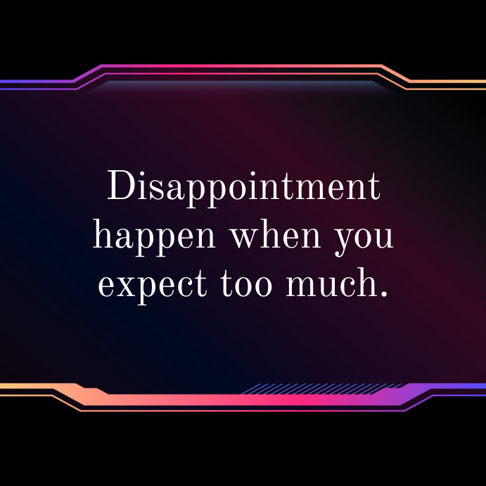 Disappointed Post Example Motivational Disappointment Template | PosterMyWall