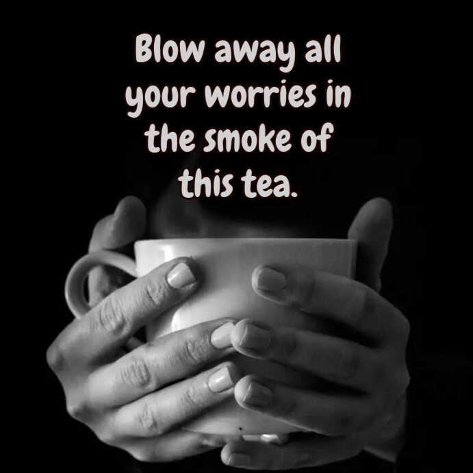 Motivational Quote of The Day, Cup of Tea Template | PosterMyWall
