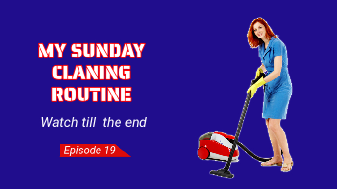 My Sunday Cleaning Routine Youtube Intro Template | PosterMyWall