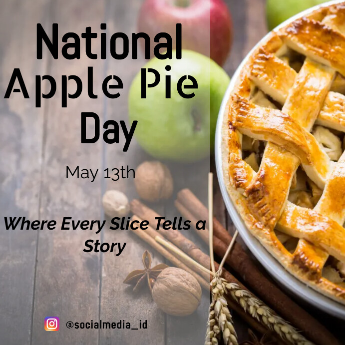 national apple pie day Template PosterMyWall National Apple Pie Day 2025 Celebration Ideas