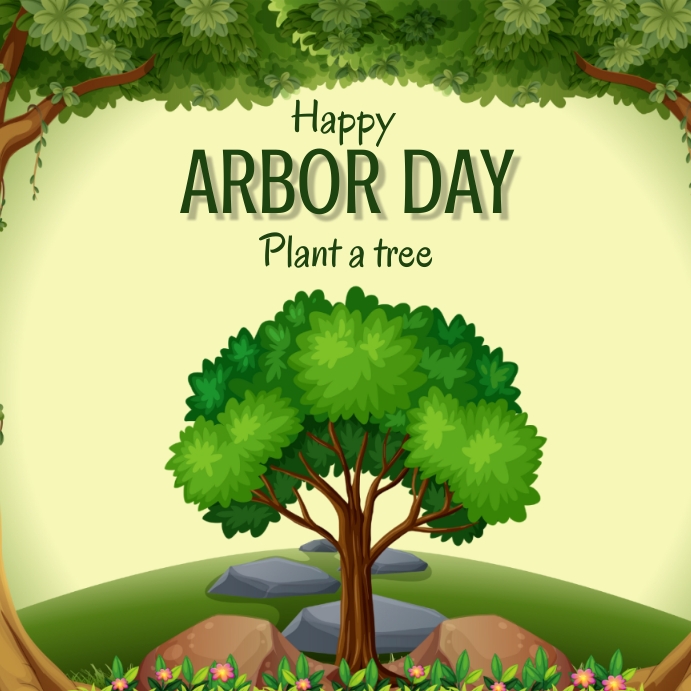 national arbor day,arbor day celebration Template PosterMyWall