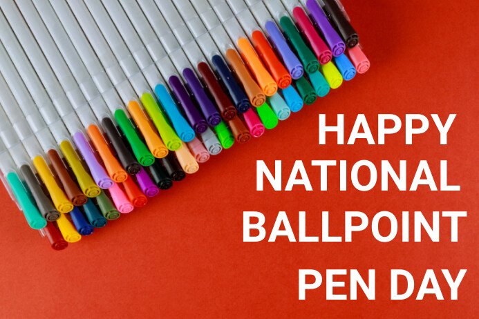 Copy of National Ballpoint Pen Day | PosterMyWall