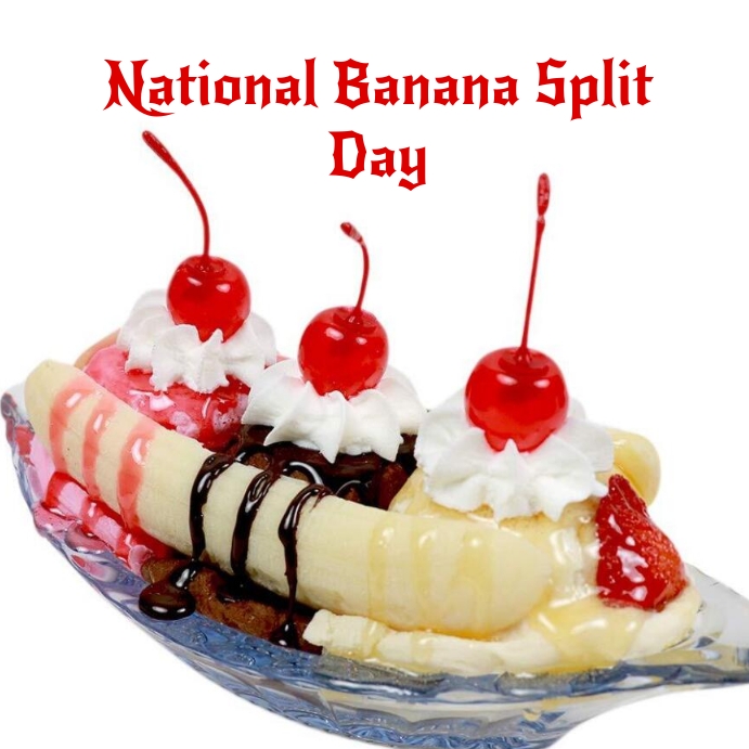 Copy of national banana split day PosterMyWall