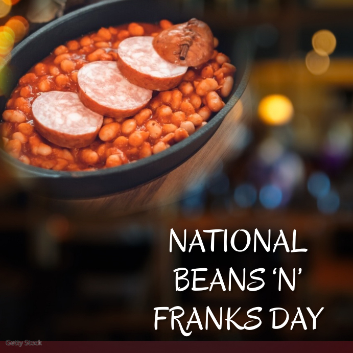NATIONAL BEANS ‘N’ FRANKS DAY Template PosterMyWall
