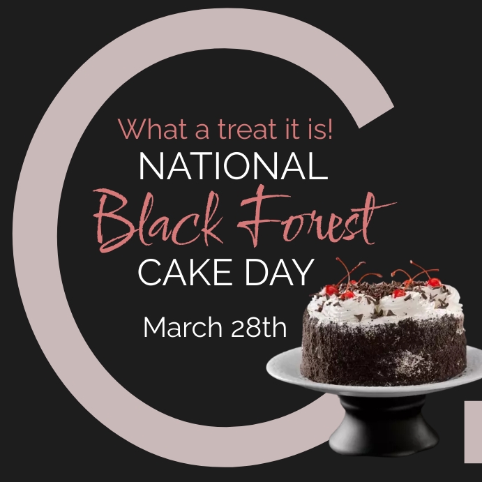 National Black Forest Cake Day Template PosterMyWall