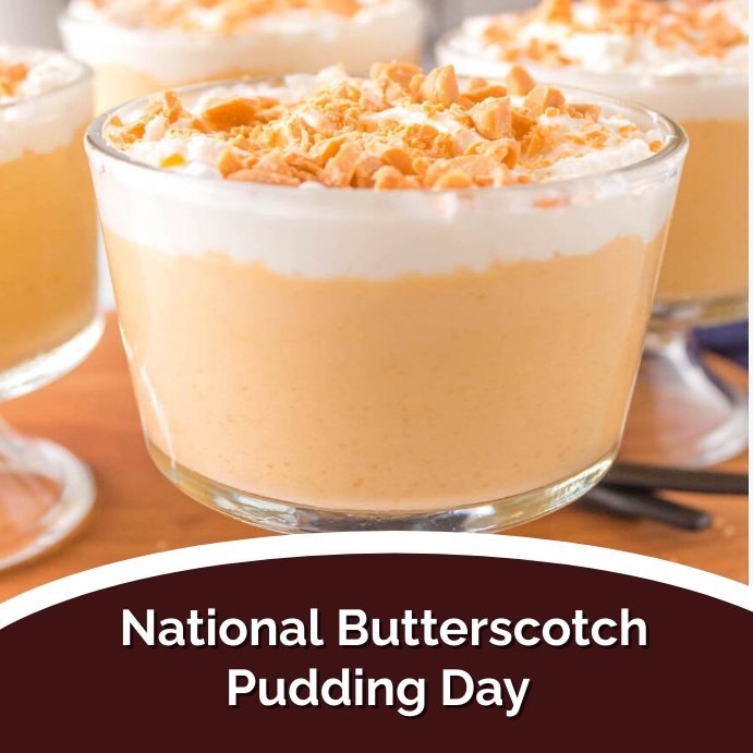 Copy of national butterscotch pudding day | PosterMyWall