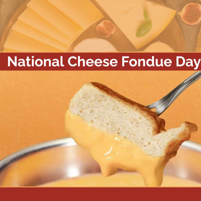 Copy of national cheese fondue day PosterMyWall