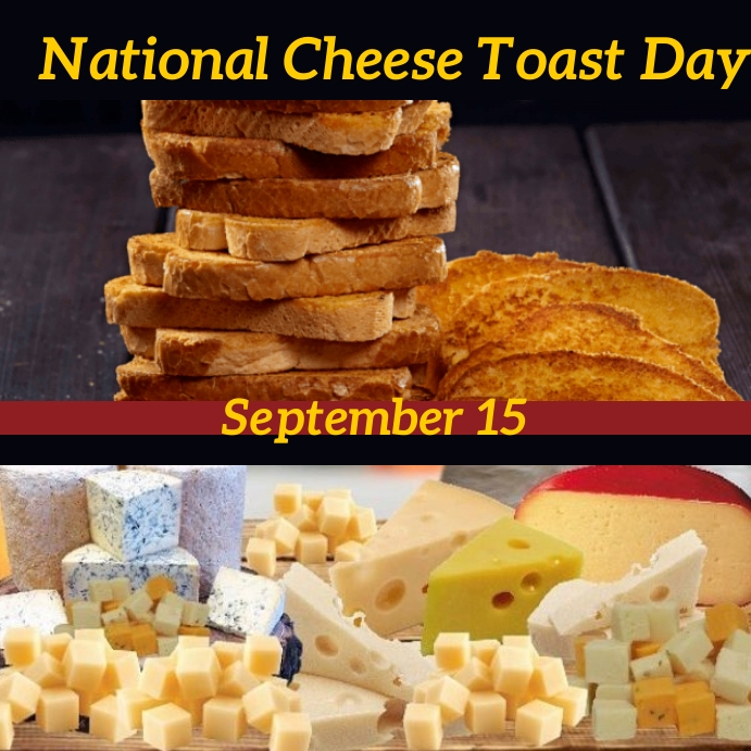 national cheese toast day Template PosterMyWall